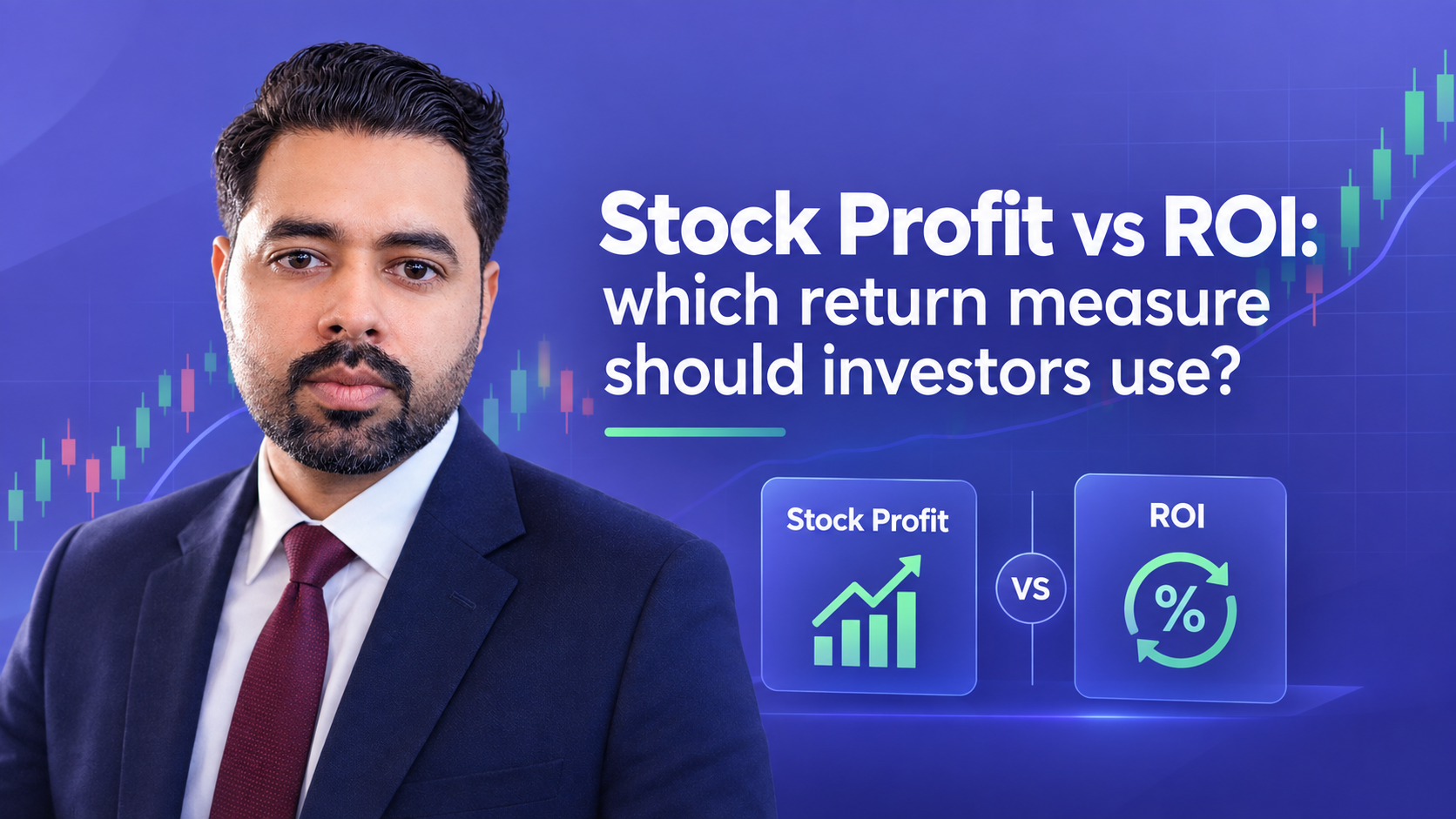 Stock Profit vs. ROI: Which Return Measure Should Investors Use?