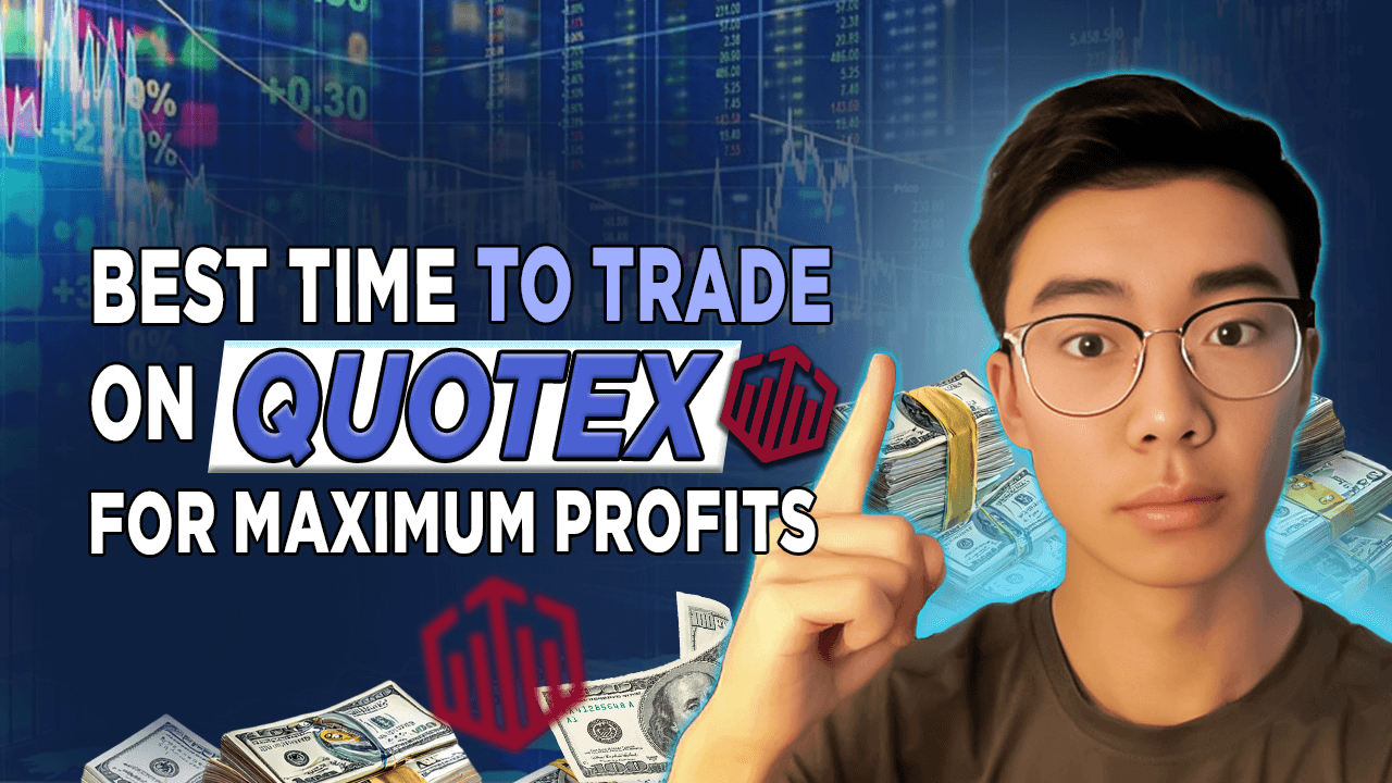 Best Time to Trade on Quotex for Maximum Profits Best Time to Trade on Quotex for Maximum Profits
