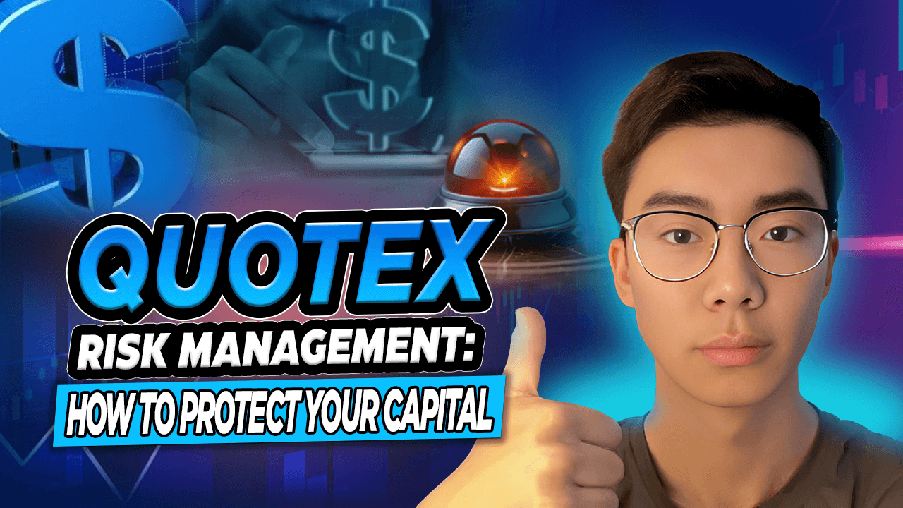 Quotex Risk Management: How to Protect Your Capital Quotex Risk Management: How to Protect Your Capital